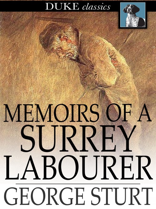 Titeldetails für Memoirs of a Surrey Labourer nach George Sturt - Verfügbar